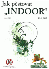 kniha Jak pěstovat "indoor", Josef Krejčík 2012