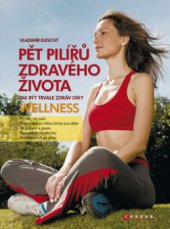 kniha 5 pilířů zdravého života, CPress 2008