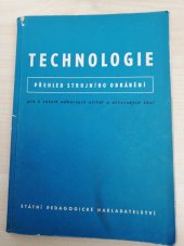 kniha Technologie Přehled strojního obrábění pro 1. roč. odb. učilišť a učňovských škol, SPN 1961