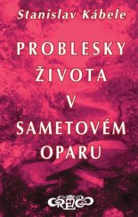 kniha Problesky Života v Sametovém oparu, Orego 2010