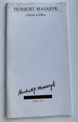 kniha Herbert Masaryk život a dílo : (1880-1915), Vydala Tvorba pro Masarykovo demokratické hnutí 1993