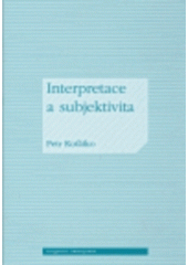 kniha Interpretace a subjektivita, Filosofia 2006