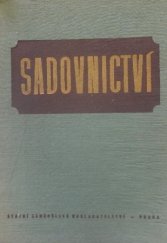 kniha Sadovnictví Učební text pro zeměd. techn. školy oboru zahradnického, SZN 1956