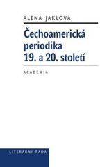 kniha Čechoamerická periodika 19. a 20. století, Academia 2010