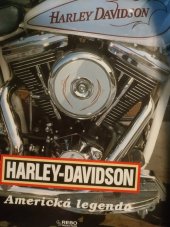kniha Harley-Davidson americká legenda, Rebo 1993