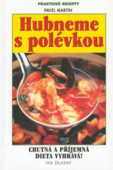 kniha Hubneme s polévkou, Ivo Železný 2002