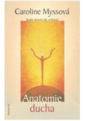 kniha Anatomie ducha sedm úrovní síly a léčení, DharmaGaia 2000