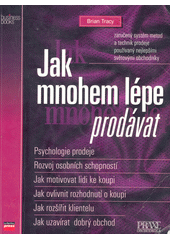 kniha Jak mnohem lépe prodávat, CPress 1999