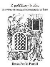 kniha Z pošťákovy brašny Putování do Santiaga de Compostela a do Říma, SUSA (Susa Zdeněk MUDr., CSc.) 2017