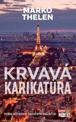 kniha Krvavá karikatúra Príbeh inšpirovaný skutočnými udalosťami, Slovart 2016