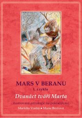 kniha Mars v Beranu 1. z cyku Dvanáct tváří Marta, pro muže i ženu s Martem ve znamení Berana v horoskopu zrození, Obhajoba pastelky 2019