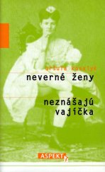 kniha Neverné ženy neznášajú vajíčka, Aspekt 2002