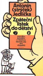 kniha Zpáteční lístek do dětství povídky, pohádky a fejetony (tentokráte pro dospělé), Práce 1983