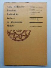 kniha Jevišovická kultura na jihozápadní Moravě Výšinná sídliště Grešlové Mýto, Vysočany a Jevišovice, Academia 1977