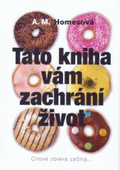 kniha Tato kniha vám zachrání život, BB/art 2008