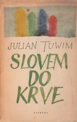 kniha Slovem do krve [výbor básní z let 1914-1939], Svoboda 1949