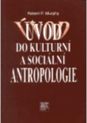kniha Úvod do kulturní a sociální antropologie, Sociologické nakladatelství 1998