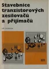 kniha Stavebnice tranzistorových zesilovačů a přijímačů, SNTL 1972