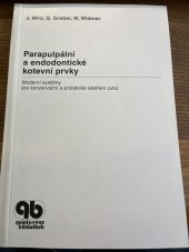 kniha Parapulpální a endodontické kotevní prvky moderní systémy pro konzervační a protetické ošetření zubů, Quintessenz 1996