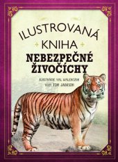 kniha Ilustrovaná kniha Nebezpečné živočíchy, Fortuna Libri 2019