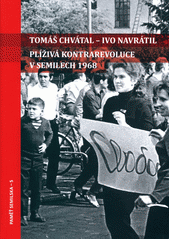 kniha Plíživá kontrarevoluce v Semilech 1968, Muzeum a Pojizerská galerie Semily 2019
