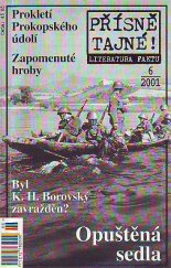 kniha Přísně tajné! literatura faktu : pohledy do zákulisí historie, války, bitvy, armády, aféry, skandály, špionáž, pozoruhodné osobnosti, nevšední osudy., Pražská vydavatelská společnost 2001