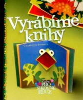 kniha Vyrábíme knihy, CPress 2004