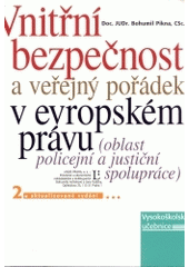 kniha Vnitřní bezpečnost a veřejný pořádek v evropském právu (oblast policejní a justiční spolupráce), Linde 2004