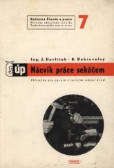 kniha Nácvik práce sekáčem Příručka pro výcvik v ručním sekání kovů s pracovními příklady, Práce 1949