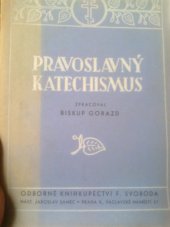 kniha Pravoslavný katechismus, Ferd. Svoboda, nást. Jaroslav Samec 1940