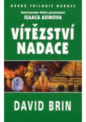 kniha Druhá trilogie Nadace. Kniha třetí, - Vítězství Nadace, Návrat 2003