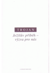 kniha Ježíšův příběh - výzva pro nás, Oikoymenh 2005