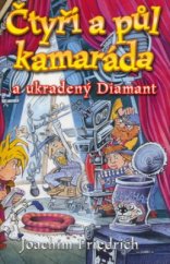 kniha Čtyři a půl kamaráda a ukradený Diamant, BB/art 2004