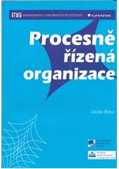 kniha Procesně řízená organizace, Grada 2012