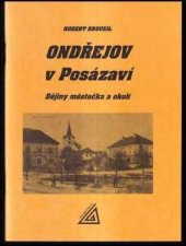 kniha Ondřejov v Posázaví dějiny městečka a okolí : hvězdárna, hrad Dubá a Zlenice, Kostelní Střimelice, Hradec a Hačky, Hradové Střimelice, Zvánovice aj., Prometheus 1995