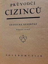 kniha Průvodčí cizinců  Erotická reportáž , s.n. 1932