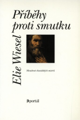 kniha Příběhy proti smutku moudrost chasidských mistrů, Portál 1998