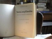 kniha Velká myšlenka Osudy tvůrce první železnice na evropské pevnině, Orbis 1944