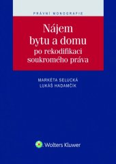 kniha Nájem bytu a domu po rekodifikaci soukromého práva, Wolters Kluwer 2015