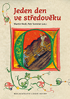 kniha Jeden den ve středověku, Nakladatelství Lidové noviny 2014