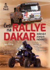 kniha Češi na Rallye Dakar Jedenáct zlatých ročníků, Brána 2015