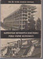 kniha Navrhování betonových konstrukcí podle stupně bezpečnosti S tab. pro dimensování podle normy ČSN 1090-1948, Rovnost 1949