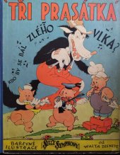 kniha Tři prasátka pohádka a obrázky od spolupracovníků společnosti Walt Disney Studios, Ladislav Šotek 1935