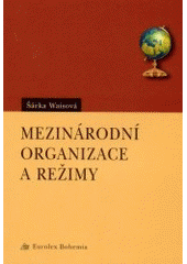 kniha Mezinárodní organizace a režimy ve středovýchodní Evropě, Eurolex Bohemia 2003