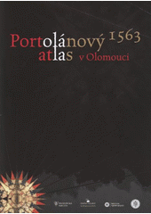kniha Portolánový atlas v Olomouci 1563, Nadační ústav regionální spolupráce 2008