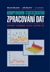 kniha Kompendium statistického zpracování dat metody a řešené úlohy včetně CD, Academia 2002