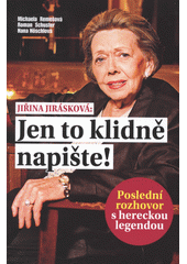 kniha Jen to klidně napište! Jiřina Jirásková : poslední rozhovor s hereckou legendou, Fany 