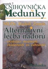 kniha Alternativní léčba nádorů existující možnosti, zkušenosti ze zahraničí, Meduňka 2010