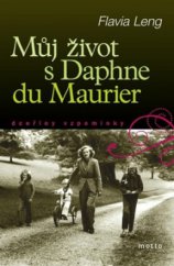 kniha Můj život s Daphne du Maurier dceřiny vzpomínky, Motto 2009
