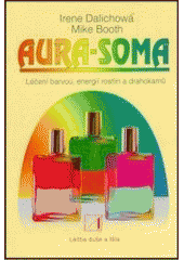 kniha Aura-soma léčení barvou a energií rostlin a drahokamů, Alternativa 
